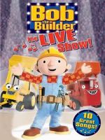 Watch Bob the Builder: The Live Show Movies123