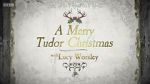 Watch A Merry Tudor Christmas with Lucy Worsley Movies123