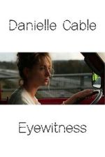 Watch Danielle Cable: Eyewitness Movies123