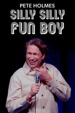 Watch Pete Holmes: Silly Silly Fun Boy Movies123