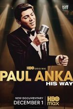 Watch Paul Anka: His Way Movies123