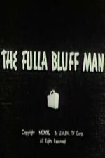 Watch The Fulla Bluff Man Movies123