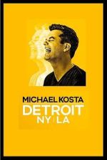 Watch Michael Kosta: Detroit NY LA (TV Special 2020) Movies123