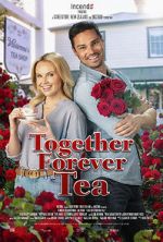 Watch Together Forever Tea Movies123