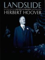 Watch Landslide: A Portrait of President Herbert Hoover Movies123