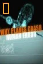 Watch National Geographic Why Planes Crash Human Error Movies123