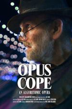Watch Opus Cope: An Algorithmic Opera Movies123