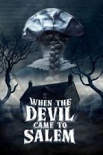 Watch When the Devil Came to Salem Movies123