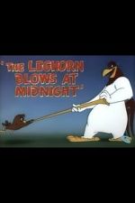 Watch The Leghorn Blows at Midnight (Short 1950) Movies123