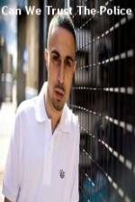 Watch Can We Trust The Police Movies123