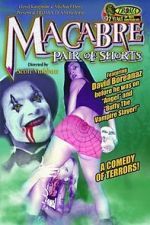 Watch Macabre Pair of Shorts Movies123