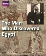 Watch The Man Who Discovered Egypt Movies123