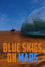 Watch Blue Skies on Mars Movies123