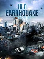 Watch 10.0 Earthquake Movies123