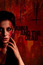 Watch Anna and the Dead Movies123