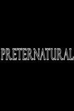 Watch Preternatural Movies123