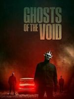 Watch Ghosts of the Void Movies123