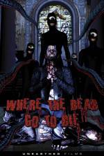 Watch Where the Dead Go to Die Movies123