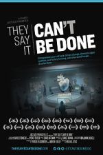 Watch They Say It Can\'t Be Done Movies123