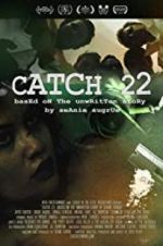 Watch Catch 22: Based on the Unwritten Story by Seanie Sugrue Movies123