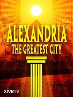 Watch Alexandria: The Greatest City Movies123