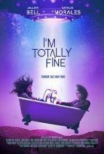 Watch I'm Totally Fine Movies123