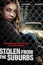 Watch Stolen from Suburbia Movies123