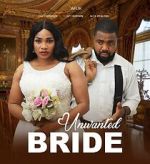 Watch Unwanted Bride Movies123