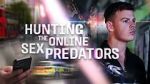 Watch Hunting the Online Sex Predators (TV Special 2025) Movies123