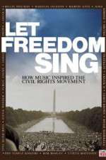 Watch Let Freedom Sing: How Music Inspired the Civil Rights Movement Movies123