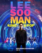 Watch Lee Soo Man: King of K-Pop Movies123