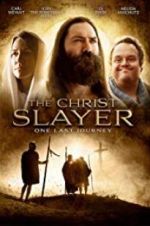 Watch The Christ Slayer Movies123