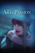Watch The Art of Passion Movies123