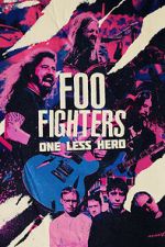 Watch Foo Fighters: One Less Hero Movies123