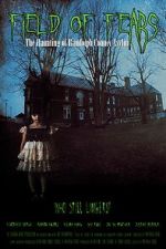 Watch Field of Fears - The Haunting of Randolph County Asylum Movies123