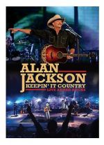 Watch Alan Jackson: Keepin\' It Country Tour Movies123