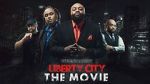 Watch Liberty City the Movie (Short 2019) Movies123