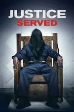 Watch Justice Served Movies123