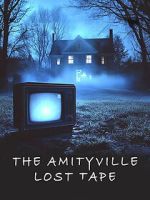 Watch The Amityville Lost Tape Movies123
