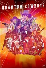 Watch Quantum Cowboys Movies123
