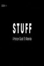 Watch Stuff A Horizon Guide to Materials Movies123