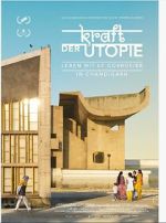 Watch Kraft der Utopie - Leben mit Corbusier in Chandigarh Movies123