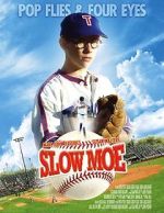 Watch Slow Moe Movies123
