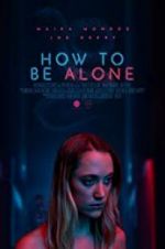 Watch How to Be Alone Movies123