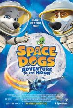 Watch Space Dogs: Adventure to the Moon Movies123