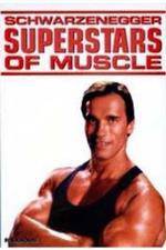 Watch Superstars Of Muscle Schwarzenegger Movies123