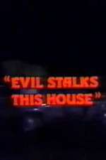 Watch Evil Stalks This House Movies123