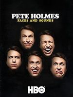 Watch Pete Holmes: Faces and Sounds (TV Special 2016) Movies123