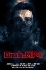 Watch Bruh.mp4 Movies123