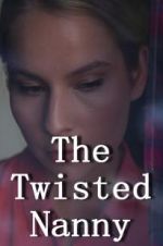 Watch The Twisted Nanny Movies123